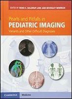 Pearls And Pitfalls In Pediatric Imaging: Variants And Other Difficult Diagnoses