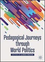 Pedagogical Journeys Through World Politics