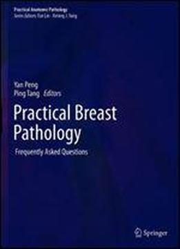 Practical Breast Pathology: Frequently Asked Questions