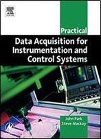 Practical Data Acquisition For Instrumentation And Control Systems