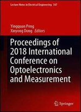 Proceedings Of 2018 International Conference On Optoelectronics And Measurement