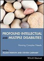 Profound Intellectual And Multiple Disabilities: Nursing Complex Needs
