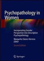 Psychopathology In Women: Incorporating Gender Perspective Into Descriptive Psychopathology