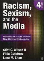 Racism, Sexism, And The Media