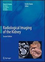 Radiological Imaging Of The Kidney (Medical Radiology)