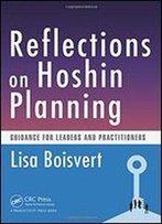 Reflections On Hoshin Planning: Guidance For Active Practitioners