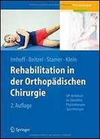 Rehabilitation In Der Orthopadischen Chirurgie: Op-Verfahren Im Uberblick - Physiotherapie - Sporttherapie