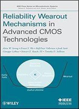 Reliability Wearout Mechanisms In Advanced Cmos Technologies