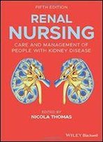 Renal Nursing: Care And Management Of People With Kidney Disease