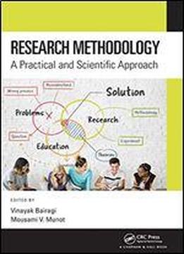 Research Methodology: A Practical And Scientific Approach