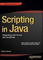 Scripting In Java: Integrating With Groovy And Javascript