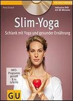 Slim-Yoga Mit Dvd: Schlank Mit Yoga Und Gesunder Ernhrung