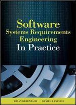 Software & Systems Requirements Engineering: In Practice