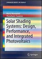 Solar Shading Systems: Design, Performance, And Integrated Photovoltaics