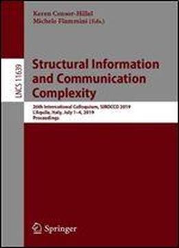 Structural Information And Communication Complexity: 26th International Colloquium, Sirocco 2019, L'aquila, Italy, July 14, 2019, Proceedings