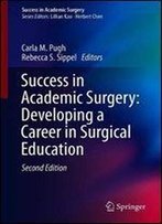 Success In Academic Surgery: Developing A Career In Surgical Education