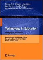Technology In Education: Pedagogical Innovations: 4th International Conference, Icte 2019, Guangzhou, China, March 15-17, 2019, Revised Selected Papers