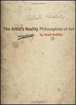 The Artist's Reality: Philosophies Of Art