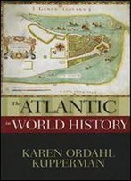The Atlantic In World History (New Oxford World History)