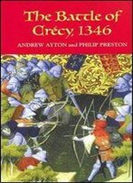 The Battle Of Crecy, 1346 (Warfare In History)