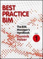 The Bim Manager's Handbook, Part 1: Best Practice Bim