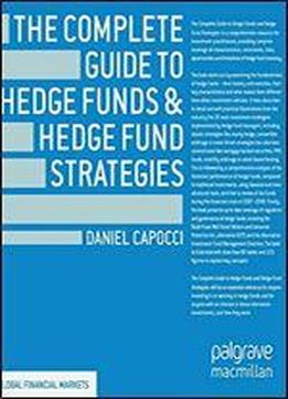 The Complete Guide To Hedge Funds And Hedge Fund Strategies (global Financial Markets)