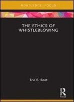 The Ethics Of Whistleblowing
