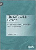 The Eus Crisis Decade: Reflecting On Eu Capitalism And Governance