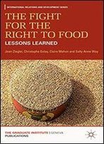 The Fight For The Right To Food: Lessons Learned