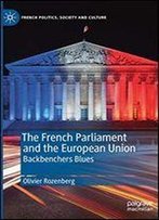 The French Parliament And The European Union: Backbenchers Blues