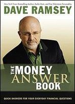 The Money Answer Book: Quick Answers To Everyday Financial Questions