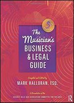 The Musician's Business And Legal Guide
