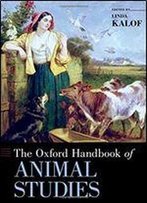 The Oxford Handbook Of Animal Studies