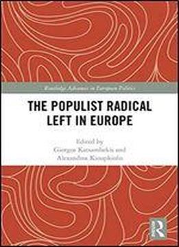 The Populist Radical Left In Europe