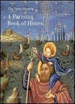 The Spitz Master: A Parisian Book Of Hours