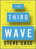 The Third Wave: An Entrepreneurs Vision Of The Future