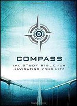 The Voice, Compass Study Bible, Hardcover: The Study Bible For Navigating Your Life