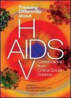 Thinking Differently About Hiv/Aids: Contributions From Critical Social Science