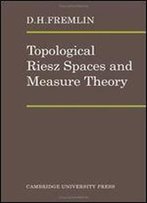 Topological Riesz Spaces And Measure Theory