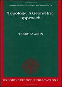 Topology: A Geometric Approach