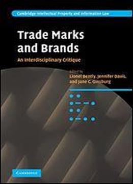 Trade Marks And Brands: An Interdisciplinary Critique