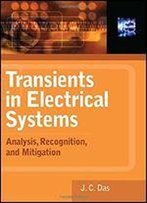Transients In Electrical Systems: Analysis, Recognition, And Mitigation