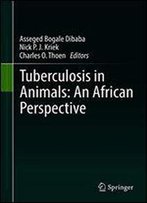 Tuberculosis In Animals: An African Perspective