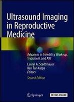 Ultrasound Imaging In Reproductive Medicine: Advances In Infertility Work-Up, Treatment And Art