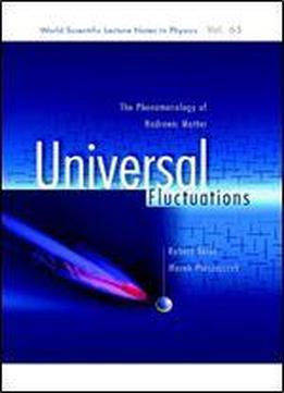 Universal Fluctuations: The Phenomenology Of Hadronic Matter