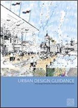 Urban Design Guidance: Urban Design Frameworks, Development Briefs And Master Plans