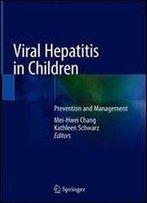 Viral Hepatitis In Children: Prevention And Management