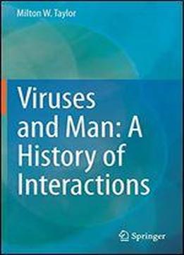 Viruses And Man: A History Of Interactions