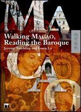 Walking Macao, Reading The Baroque