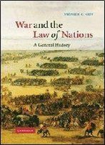 War And The Law Of Nations: A General History